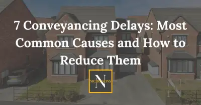 7 Conveyancing Delays: Most Common Causes and How to Reduce Them